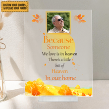Custom Photo In Loving Memory Those We Love Don't Go Away - Memorial Gift For Family Photo Gifts - Personalized Acrylic Plaque