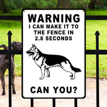 Warning Sign I Can Make It To The Fence In 2.8 Seconds Vintage Personalized Custom Metal Sign