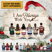I Am Always With You - Personalized Aluminum/Wooden Ornament - Christmas Gift For Family With Lost Ones, Memorial Ornament - Family Hugging