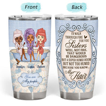 I'd Walk Through Fire For You - Bestie Tumbler - Best Friend Gift Personalized Custom Tumbler