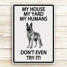 My House My Yard My Humans Don't Even Try It - Outdoor Metal Sign - Yard Decoration - Yard Warning Metal Sign