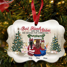 Best Friends Are The Sisters We Choose For Ourselves - Christmas Gift For BFF - Personalized Custom Aluminum Ornament