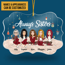 Always Sisters - Personalized Circle Acrylic Ornament - Christmas, New Year Gift For Sistas, Sister, Besties, Best Friends, Soul Sisters