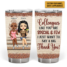 Work Made Us Colleagues But Our Potty Mouths & Inappropriate Conversations Coworker Bestie - Gifts For Colleagues - Personalized Custom Tumbler