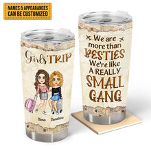 We Are A Small Gang - Personalized Tumbler Cup - Birthday Gift For Friends, Besties, Trippin', Traveling, Girl Crew, Vacation