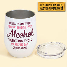 Another Year Of Bonding Over Alcohol With Besties - Personalized Wine Tumbler - Christmas New Year Gift For Besties, Sisters, Sistas