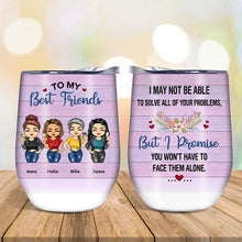 Face Them Alone - Gift For Best Friends, BFF - Personalized Custom Wine Tumbler