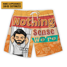 Nothing Makes Sense When We're Apart- Personalized Couple Beach Shorts - Matching Swimsuits For Couples - Gift For Couples, Husband Wife