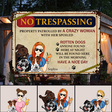 Anyone No Trespassing By Crazy Woman & Man - Customized Classic Metal Signs For Dog Lovers