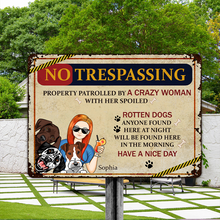 Anyone No Trespassing By Crazy Woman & Man - Customized Classic Metal Signs For Dog Lovers