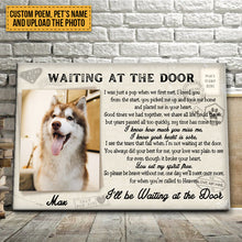Custom Photo One Day We Will Meet Once More And I Will Be Waiting At The Door In Loving Memory Of Angel Pets - Memorial Canvas - Personalized Custom Canvas Wall Art