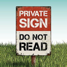 Private Sign Do Not Read - Metal Sign - Warning Sign Gifts For Friend, Dad, Husband Personalized Custom Metal Sign