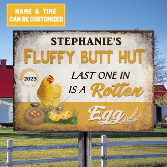 Farm Chicken Coop Sign - Fluffy Butt Hut Last One In Is A Rotten Egg - Personalized Metal Signs - Farmhouse Signs