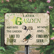 Into The Garden I Go To Lose My Mind And Find My Soul - Garden Sign - Gift For Garden Lover Personalized Custom Metal Sign