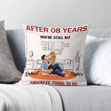 You Are Still My Favorite Thing - Personalized Customized Pillow - Gift For Couple - Valentine's Day Gift For Boyfriend Girlfriend