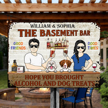 Hope You Brought Alcohol And Dog Treats Couple Husband Wife - Backyard Sign - Personalized Custom Classic Metal Signs