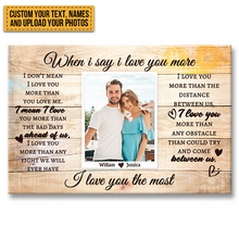 Custom Photo - When I Say I Love You More I Love You The Most - Couple Canvas - Personalized Custom Canvas