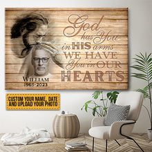 Custom Photo - God Has You In His Arms We Have You In Our Hearts - Personalized Custom Canvas - Memorial Canvas