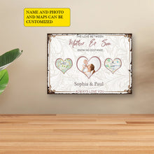 The Love Between Mother & Son Know No Distance - Customized Metal Sign - Mother's Day Gift