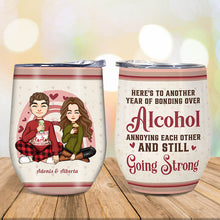 Couple Another Year Of Bonding Over Alcohol - Personalized Wine Tumbler - Christmas, Anniversary, Birthday Gift For Couples, Husband, Wife, Lovers, Anniversary, Engagement