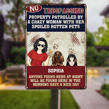 Anyone No Trespassing By A Crazy Home Signs Gift For Pet Lovers - Customized Classic Metal Signs