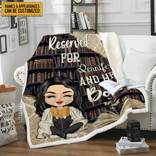 Reserved For And Her Books - Blanket - Gift For Book Lovers Personalized Custom Fleece&Flannel Blanket