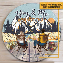 You & Me We Got This - Personalized Round Wood Sign - Birthday Anniversary Gift For Husband, Wife, Gift From Daughters, Sons For Parents