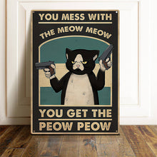 You Mess With The Meow Meow You Get The Peow Peow Double-Gun Cat - Pet Metal Sign - Gifts For Pet Lovers Personalized Custom Metal Sign