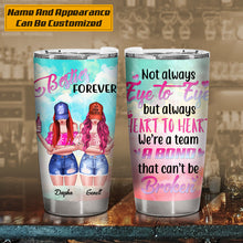 Bestie Custom Tumbler Besties Forever A Bond Can't Be Broken Personalized Best Friend Gift