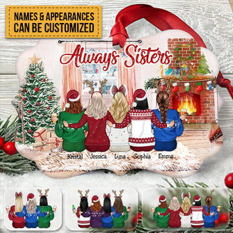 Up to 5 Women - Xmas Ornament - Always Sisters - Personalized Christmas Ornament