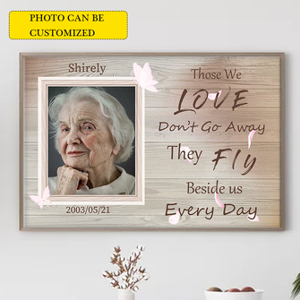 Custom Photo - Those We Love Don't Go Away They Fly Beside Us Every Day  - Personalized Custom Canvas - Memorial Canvas