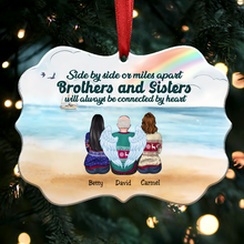 Side By Side Or Miles Apart Brothers And Sisters Will Always Be Connected By Heart - Personalized Christmas Ornament