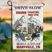 Personalized Flag - Drive Slow Drunk Campers Matter