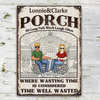 The Porch Time Well Wasted - Gift For Couples - Personalized Custom Classic Metal Signs