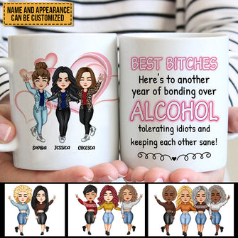 Besties Here's To Another Year Of Bonding Over Alcohol - Besties Mug - Gift For Best Friends Personalized Custom Mug