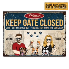 Keep Gate Closed Don't Let The Dogs Out Couple Husband Wife - Gift For Dog Lovers - Personalized Custom Classic Metal Signs