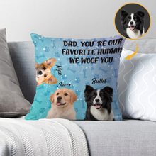 Custom Photo - You Are Our Favorite Human We Woof You - Personality Customized Pet Pillow - Gift For Pet Dog Cat Lover