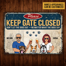 Keep Gate Closed Don't Let The Dogs Out Couple Husband Wife - Gift For Dog Lovers - Personalized Custom Classic Metal Signs