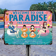 Welcome To Our Paradise - Personalized Customized Metal Sign - Gift For Family - Swimming Poolside Sign