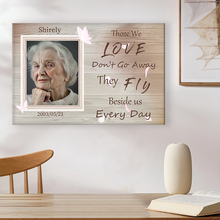 Custom Photo - Those We Love Don't Go Away They Fly Beside Us Every Day  - Personalized Custom Canvas - Memorial Canvas
