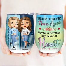 Never Apart - Gift For Sister - Personalized Custom Wine Tumbler