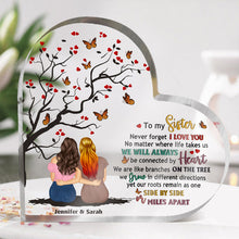 No Matter Where Life Takes Us - Personality Customized Acrylic Plaque - Gift For Sisters, Siblings