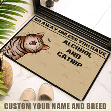 Go Away Unless You Have Alcohol And Catnip - Cat Doormat - Lovely Cat Gift For Cat Lovers Personalized Custom Doormat