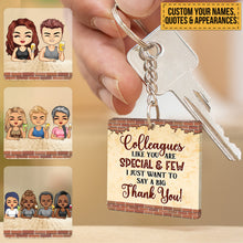 Colleagues Like You Are Special - Gift For Colleague - Customized Keychain