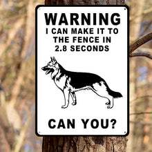 Warning Sign I Can Make It To The Fence In 2.8 Seconds Vintage Personalized Custom Metal Sign