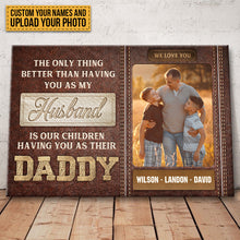 Custom Photo - The Only Thing Better Than Having You As My Husband - Family Canvas - Personalized Custom Canvas
