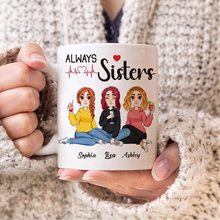 Always Sister With You - Personality Customized Mug - Christmas Gift For Bestie - Gift For Friend