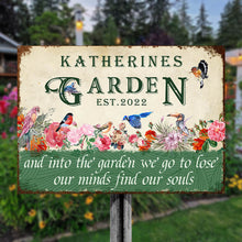 And Into The Garden We Go To Lose Our Minds Find Our Souls- Garden Sign - Personalized Custom Classic Metal Signs-CUSTOMOMO