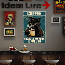 Because Murder Is Wrong - Coffee Cat Decor Vintage Metal Sign