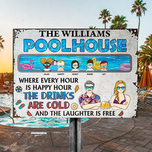 Pool House Where Every Hour Is Happy Hour - Personalized Custom Classic Metal Signs